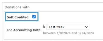 The Criteria Set with Donations with an Accounting Date of Last Week
  and with the Soft Credited box checked.