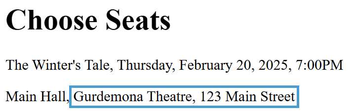 Example of Venue in the Choose Seats iframe. The Venue Name “Gurdemona
    Theatre” and address “123 Main Street” are highlighted.