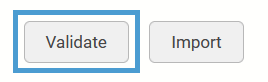 Validate and import buttons.png